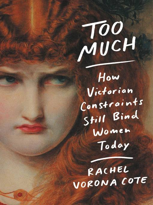 Title details for Too Much by Rachel Vorona Cote - Wait list